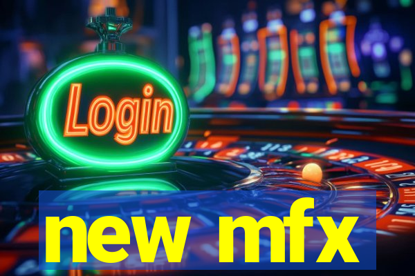 new mfx